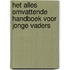 Het alles omvattende handboek voor jonge vaders