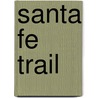 Santa Fe Trail door Jean F. Blashvield