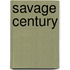 Savage Century