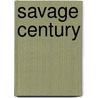 Savage Century door Therese Delpech