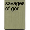Savages Of Gor by John Norman