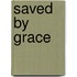 Saved By Grace