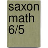 Saxon Math 6/5 by Stephen Hake