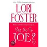Say No to Joe? door Lori Foster