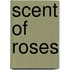 Scent of Roses