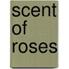 Scent of Roses door Kat Martin