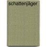 Schattenjäger door Markus Heitz