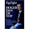 Hoger dan de top door Z. Ziglar