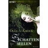 Schattenseelen door Olga A. Krouk