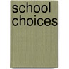 School Choices door Jan Sheble