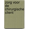 Zorg voor de chirurgische client by Transferpunt Vaardigheidsonderwijs
