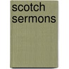 Scotch Sermons door Daniel John Ferguson