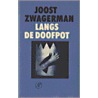 Langs de doofpot by Joost Zwagerman