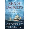Sea Of Dangers door Geoffrey Blainey