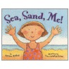 Sea, Sand, Me! door Patricia Hubbell