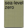 Sea-Level Zero by Daniela Crasnaru