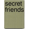 Secret Friends door Elizabeth Laird