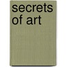 Secrets of Art by Elizabeth Newbery