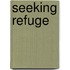 Seeking Refuge