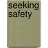Seeking Safety
