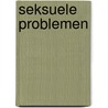 Seksuele problemen by L.J. de Boer
