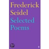 Selected Poems door Frederick Seidel