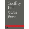 Selected Poems door Professor Geoffrey Hill