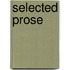 Selected Prose