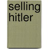 Selling Hitler door Robert Harris
