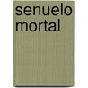 Senuelo Mortal by P.J. Tracy