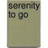 Serenity to Go door Mina Hamilton