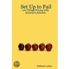 Set Up To Fail by Loftus Kathleen