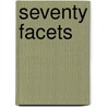 Seventy Facets by Gershom Gorenberg