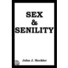 Sex & Senility door John J. Heckler