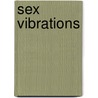Sex Vibrations door Lola Rawlins