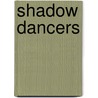 Shadow Dancers door Lillian Stewart Carl