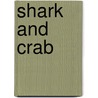 Shark And Crab door Julie Ellis
