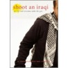 Shoot an Iraqi by Wafaa Bilal