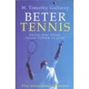 Beter tennis by W.T. Gallwey
