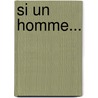 Si Un Homme... door Onbekend