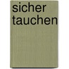 Sicher tauchen by Günther Hocheder