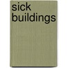 Sick Buildings by Thad Godish