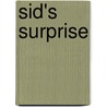 Sid's Surprise by Candace Carter