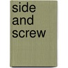 Side And Screw by C.D. Locock