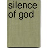 Silence Of God door Catherine Filloux