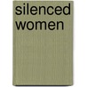 Silenced Women by Zenobia C.Y. Chan