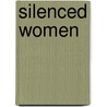 Silenced Women door Zenobia C.Y. Chan