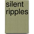 Silent Ripples