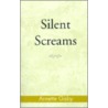 Silent Screams by Maria A. Hernandez