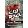 Silent Witness by Michael Norman